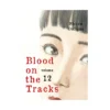 Blood on the Tracks (Manga) Volume 12