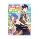 My Unique Skill Makes Me Op Even at Level 1 (Light Novel) Volume 02