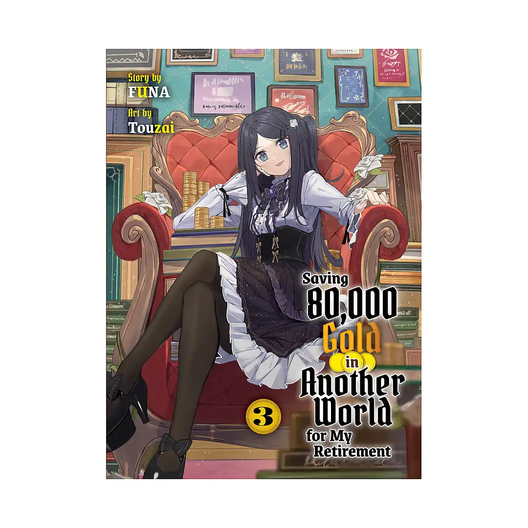 Saving 80,000 Gold in Another World for My Retirement (Light Novel) Volume 03