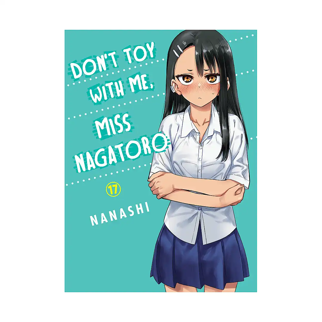 Don't Toy with Me, Miss Nagatoro (Manga) Volume 17