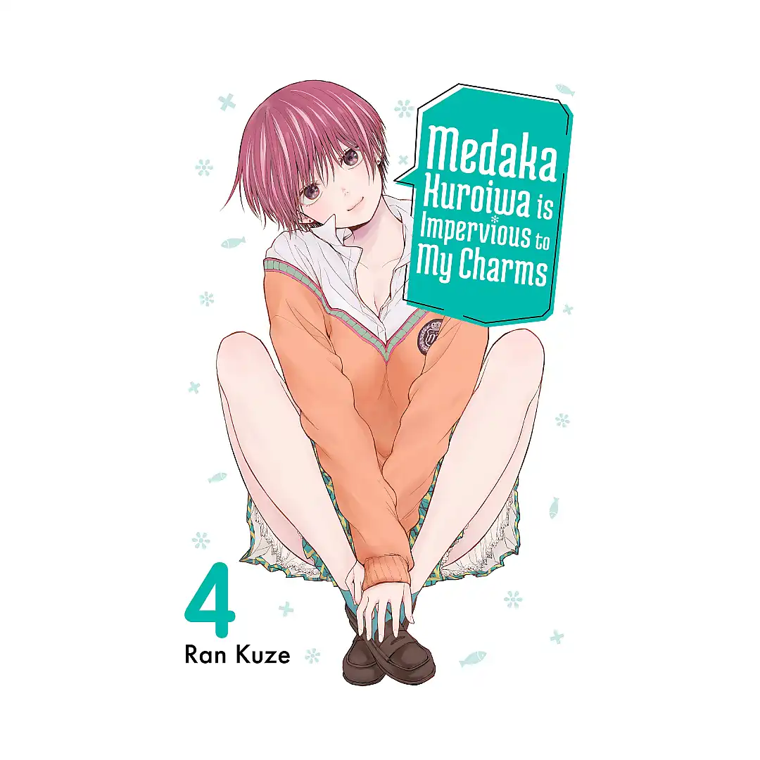 Medaka Kuroiwa Is Impervious to My Charms (Manga) Volume 04