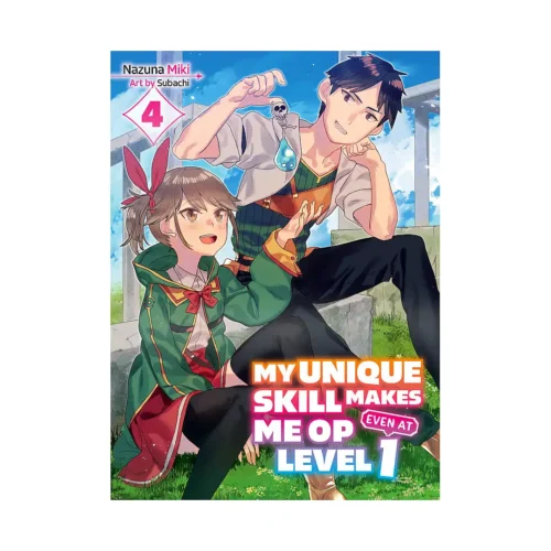 My Unique Skill Makes Me Op Even at Level 1 (Light Novel) Volume 04