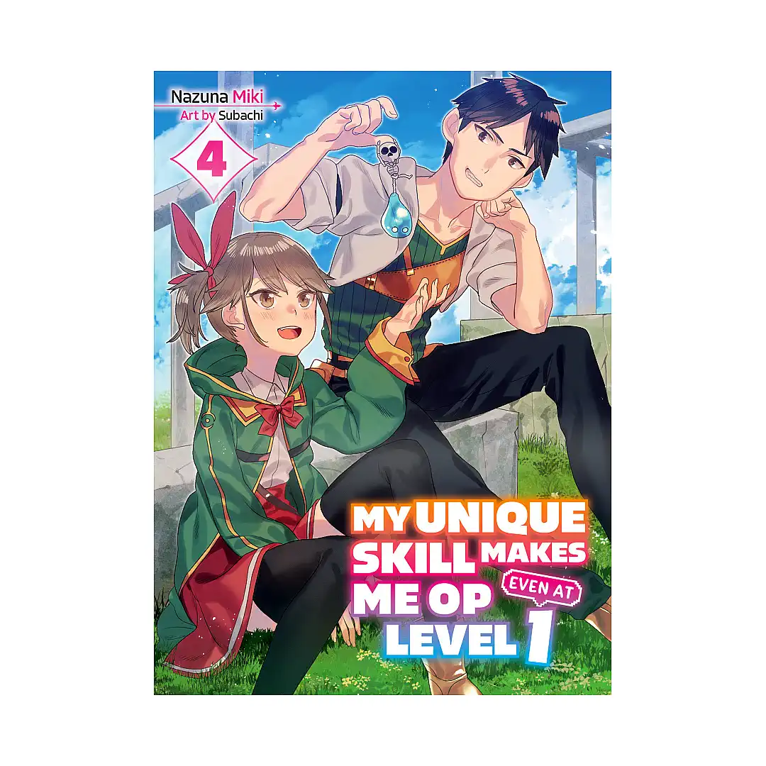 My Unique Skill Makes Me Op Even at Level 1 (Light Novel) Volume 04