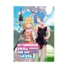 My Unique Skill Makes Me Op Even at Level 1 (Light Novel) Volume 06