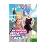 My Unique Skill Makes Me Op Even at Level 1 (Light Novel) Volume 06