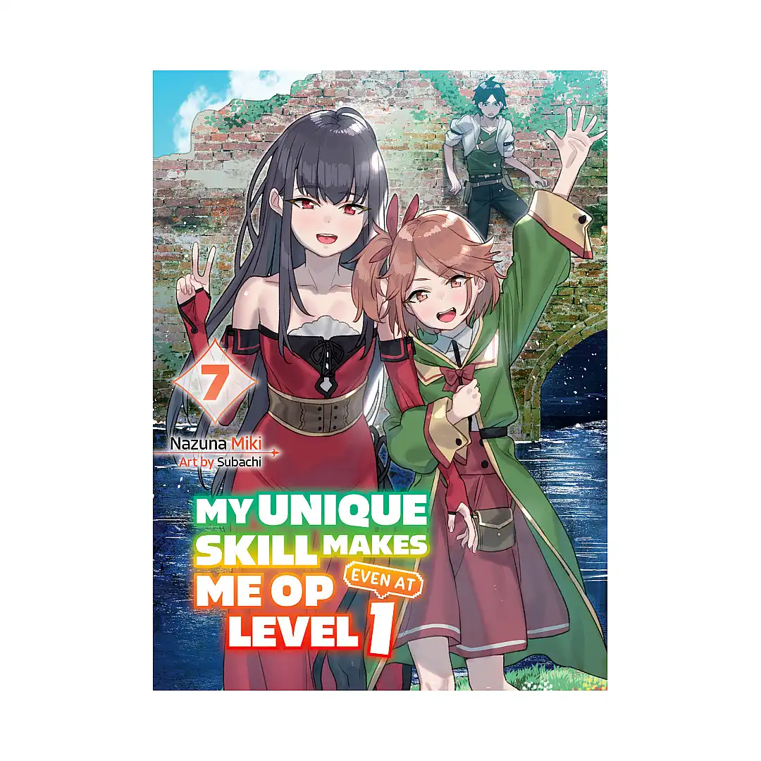 9781647293796 My Unique Skill Makes Me Op Even at Level 1 (Light Novel) Volume 07