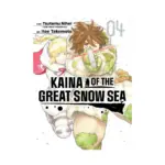 Kaina of the Great Snow Sea (Manga) Volume 04