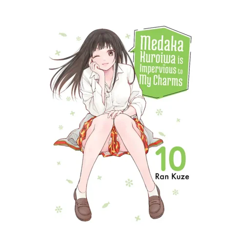 Medaka Kuroiwa Is Impervious to My Charms (Manga) Volume 10