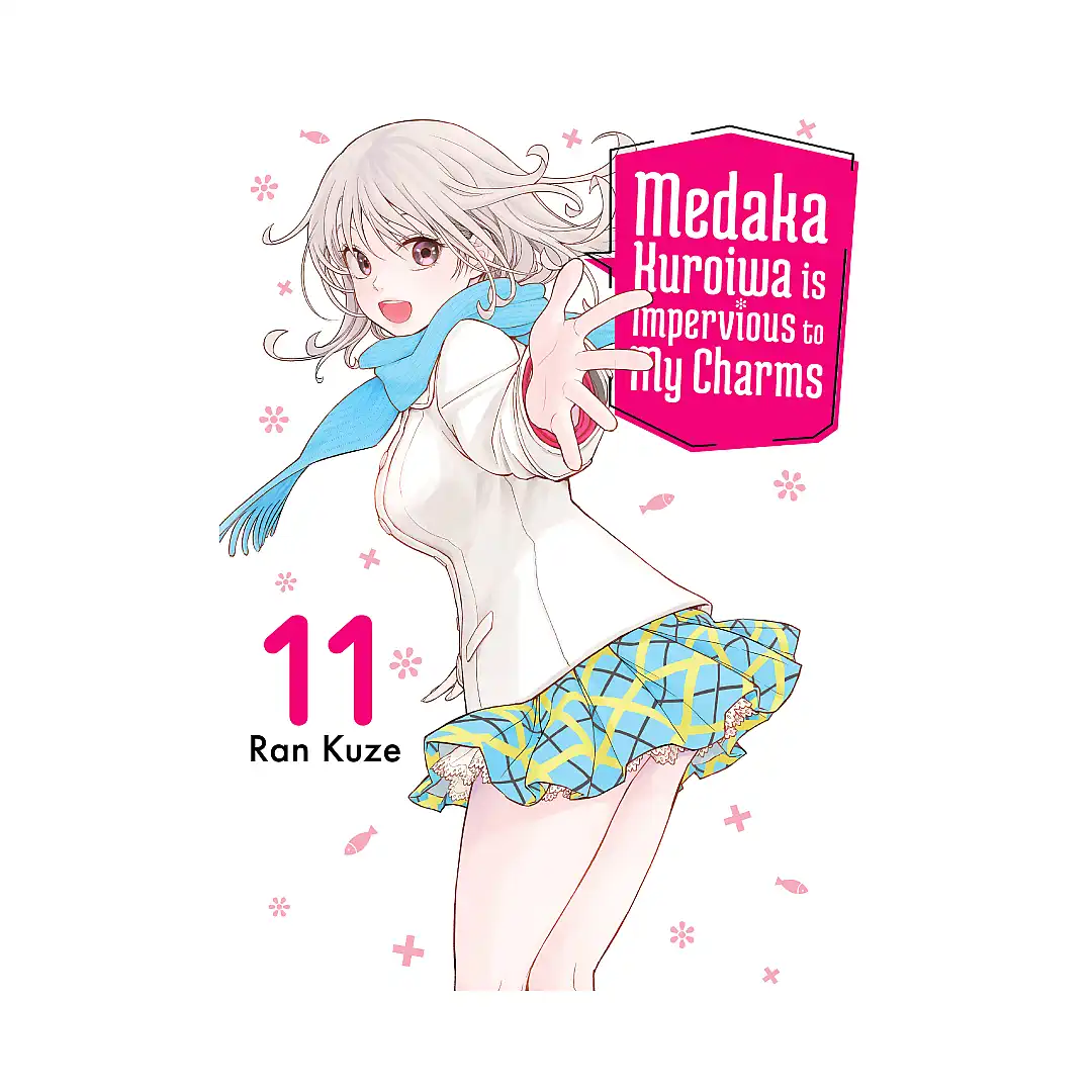 Medaka Kuroiwa Is Impervious to My Charms (Manga) Volume 11