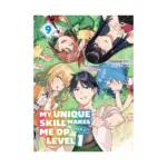 My Unique Skill Makes Me Op Even at Level 1 (Light Novel) Volume 09