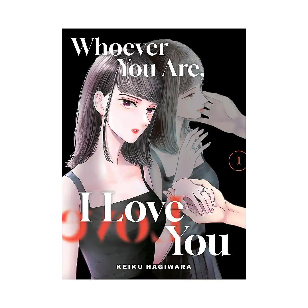 Whoever You Are, I Love You (Manga) Volume 01
