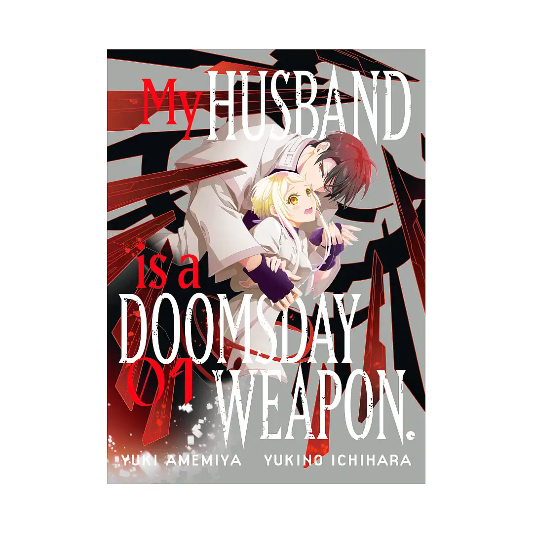 My Husband Is a Doomsday Weapon. (Manga) Volume 01
