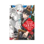 The Sorcerer King of Destruction and the Golem of the Barbarian Queen (Manga) Volume 02