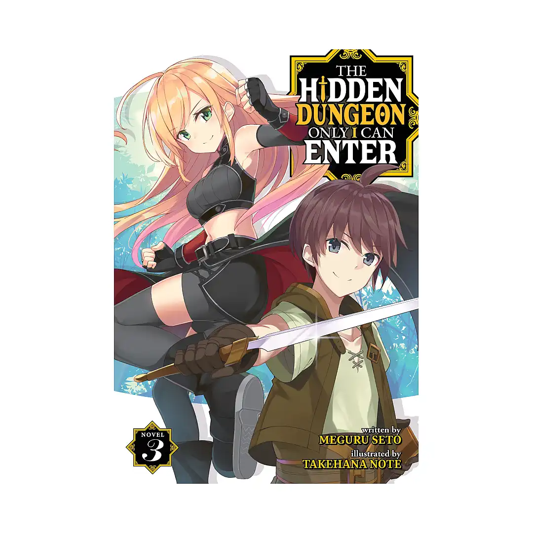 The Hidden Dungeon Only I Can Enter (Light Novel) Volume 03