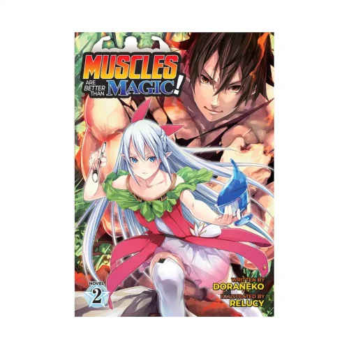 Muscles are Better Than Magic! (Light Novel) Volume 02