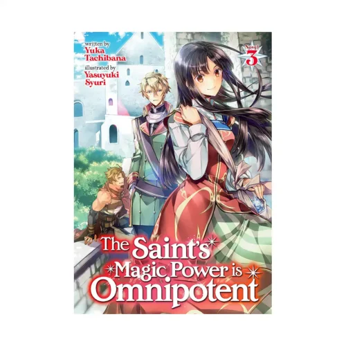 9781648272059 The Saint's Magic Power Is Omnipotent (Light Novel) Volume 03