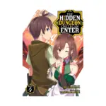 The Hidden Dungeon Only I Can Enter (Light Novel) Volume 04