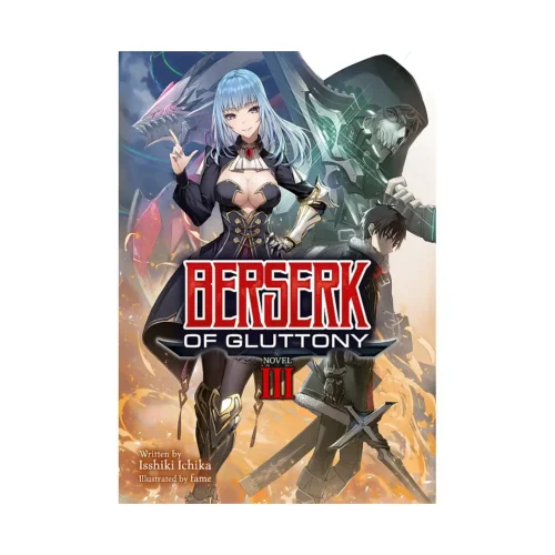 Berserk of Gluttony (Light Novel) Volume 03