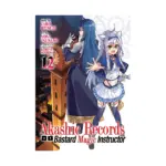Akashic Records of Bastard Magic Instructor (Manga) Volume 12