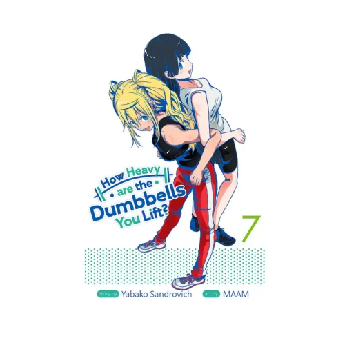 How Heavy Are the Dumbbells You Lift? (Manga) Volume 07