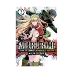 Failure Frame: I Became the Strongest and Annihilated Everything with Low-Level Spells (Manga) Volume 02