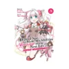 Didn't I Say to Make My Abilities Average in the Next Life?! Everyday Misadventures! (Manga) Volume 03