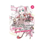 Didn't I Say to Make My Abilities Average in the Next Life?! Everyday Misadventures! (Manga) Volume 03