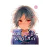 Love Me for Who I Am (Manga) Volume 04