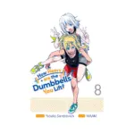 How Heavy Are the Dumbbells You Lift? (Manga) Volume 08
