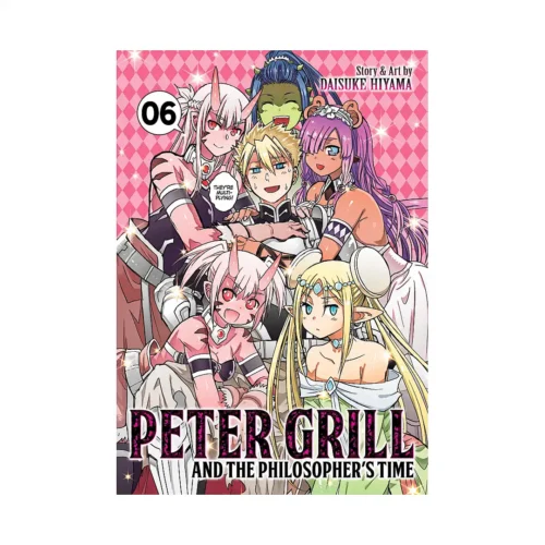 Peter Grill and the Philosopher's Time (Manga) Volume 06