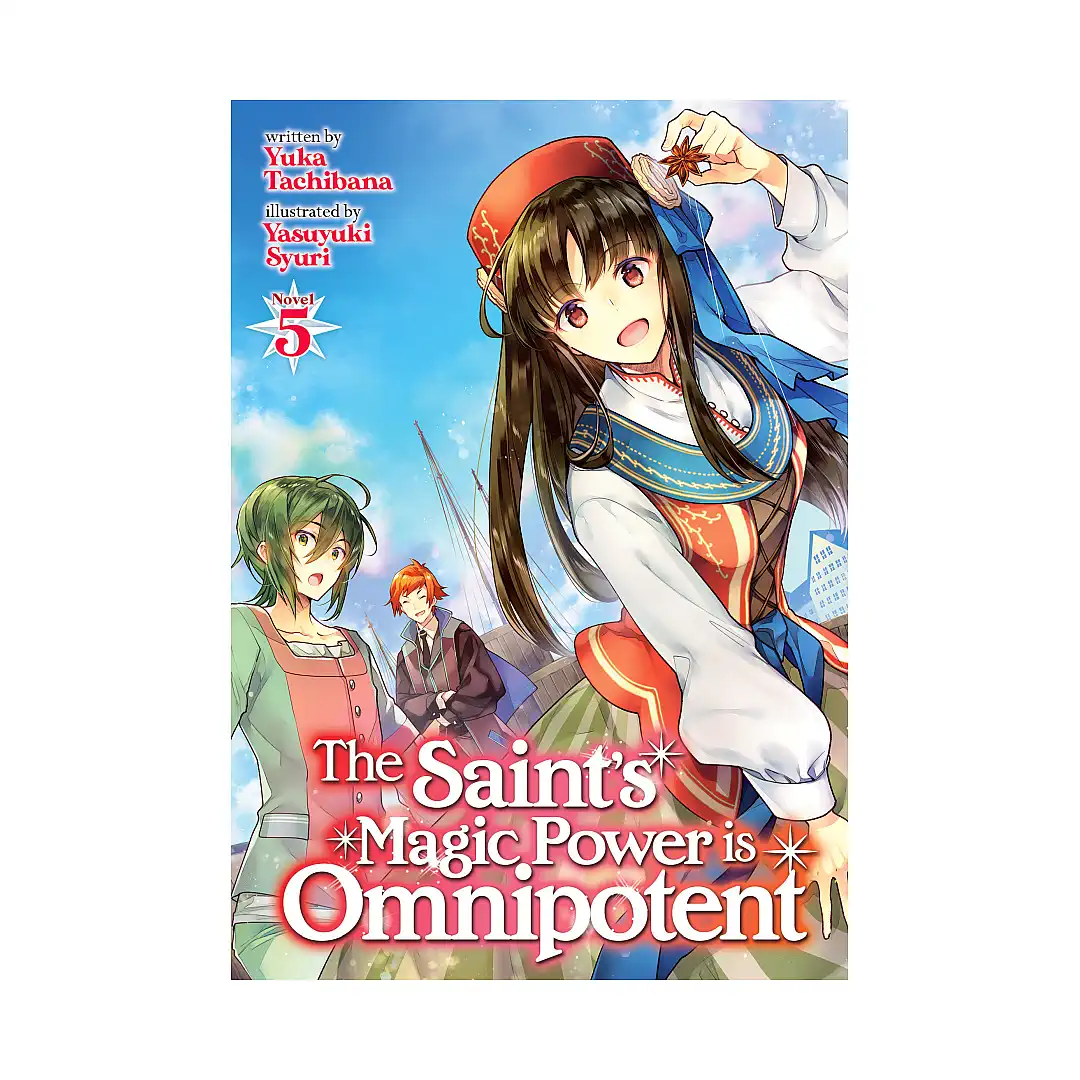 The Saint's Magic Power Is Omnipotent (Light Novel) Volume 05