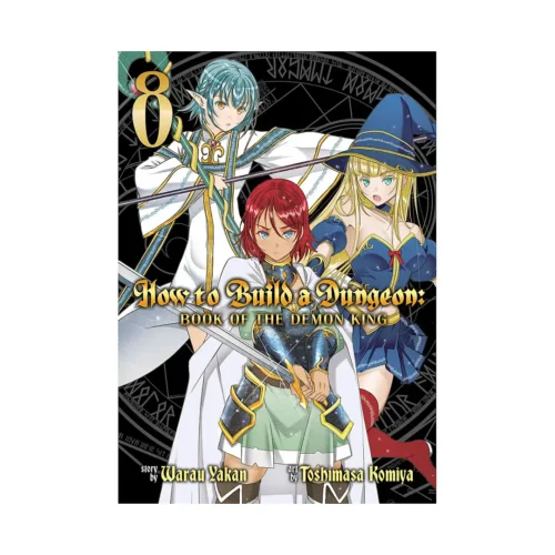 How to Build a Dungeon: Book of the Demon King (Manga) Volume 08