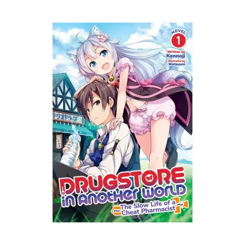 Drugstore in Another World: The Slow Life of a Cheat Pharmacist (Light Novel) Volume 01
