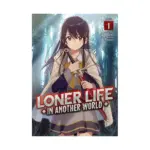 Loner Life in Another World (Light Novel) Volume 01