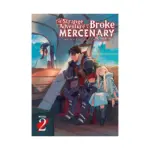 The Strange Adventure of a Broke Mercenary (Light Novel) Volume 02