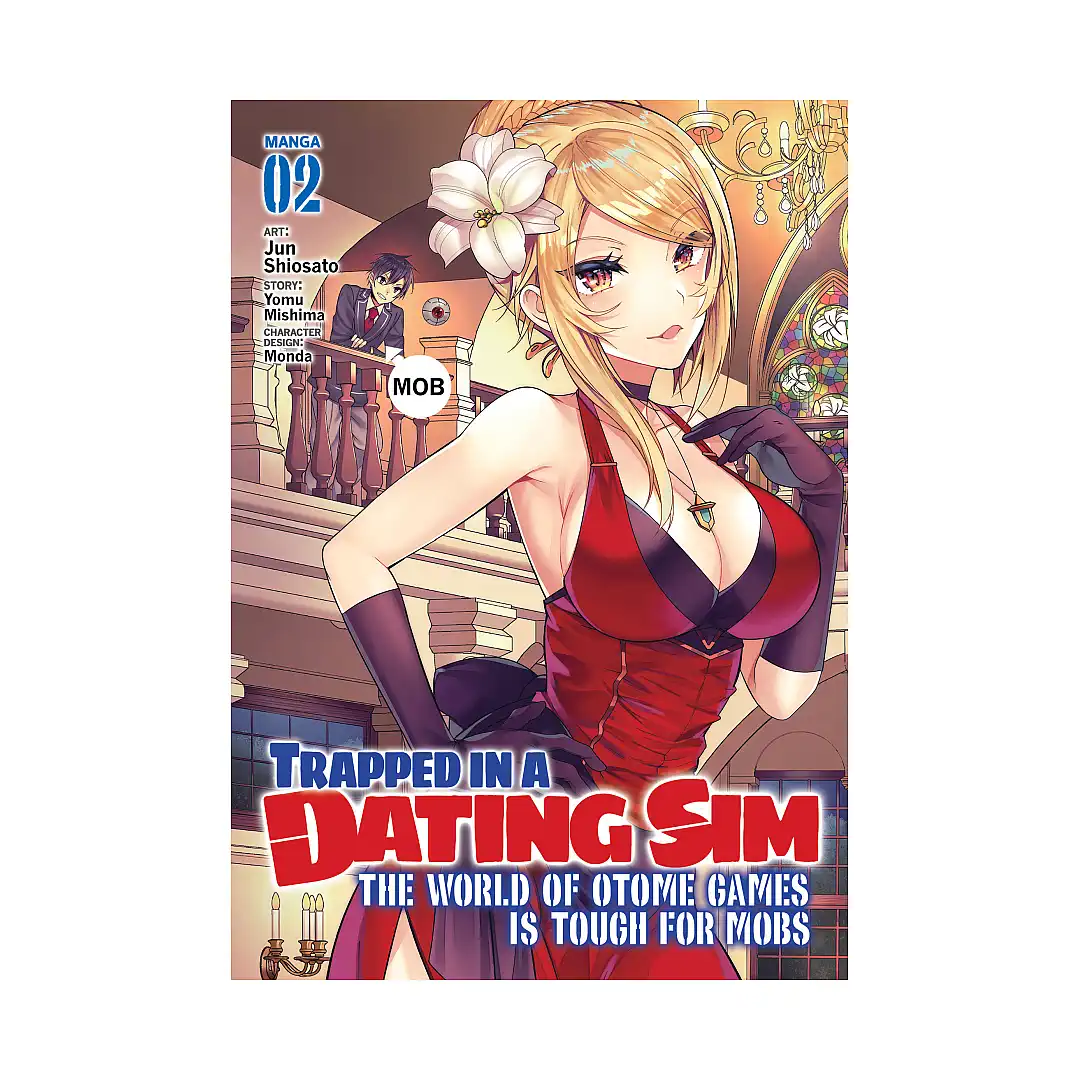 Trapped in a Dating Sim: The World of Otome Games is Tough for Mobs (Manga) Volume 02