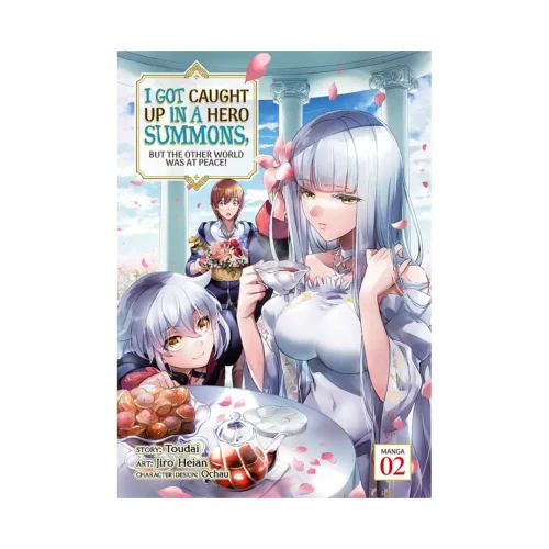 I Got Caught Up in a Hero Summons, But the Other World Was at Peace! (Manga) Volume 02