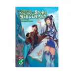 The Strange Adventure of a Broke Mercenary (Light Novel) Volume 03