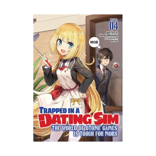 9781648275708 Trapped in a Dating Sim: The World of Otome Games is Tough for Mobs (Light Novel) Volume 04