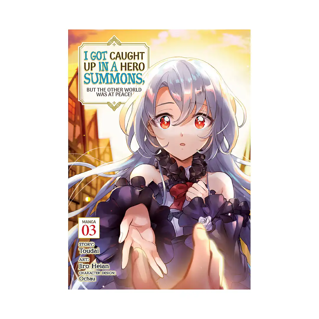 I Got Caught Up in a Hero Summons, But the Other World Was at Peace! (Manga) Volume 03