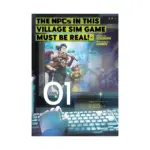 The NPCs in this Village Sim Game Must Be Real! (Light Novel) Volume 01