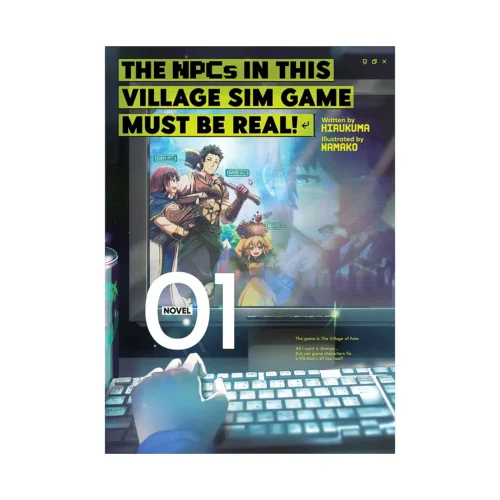 The NPCs in this Village Sim Game Must Be Real! (Light Novel) Volume 01