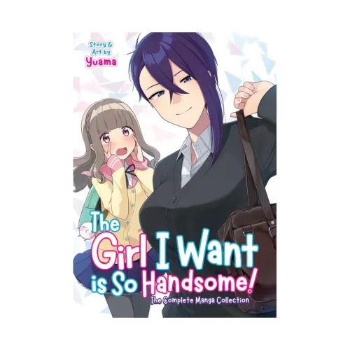 The Girl I Want Is So Handsome!: The Complete Collection (Manga)