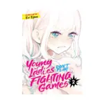 Young Ladies Don't Play Fighting Games (Manga) Volume 02