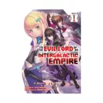 I'm the Evil Lord of an Intergalactic Empire! (Light Novel) Volume 01