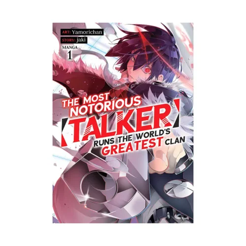 The Most Notorious "Talker" Runs the World's Greatest Clan (Manga) Volume 01