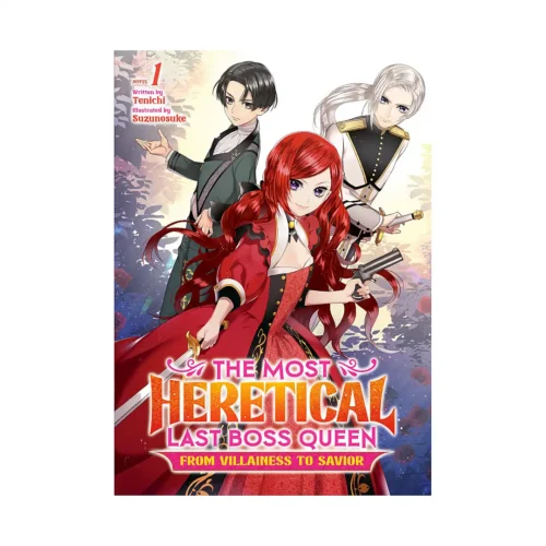 The Most Heretical Last Boss Queen: From Villainess to Savior (Light Novel) Volume 01