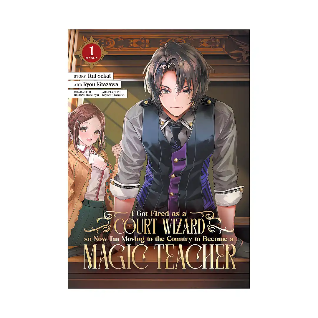 9781685793265 I Got Fired as a Court Wizard so Now I'm Moving to the Country to Become a Magic Teacher (Manga) Volume 01