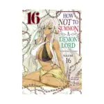 How Not to Summon a Demon Lord (Manga) Volume 16