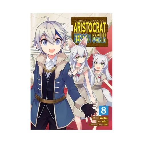 9781685795511 Chronicles of an Aristocrat Reborn in Another World (Manga) Volume 08